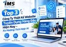 Top 3 công ty thiết kế website tuyển dụng hàng đầu hiện nay: Khi AI thay đổi cách doanh nghiệp tuyển dụng